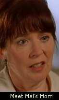 Jane, Mel's mom
